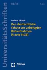 Der Strafrechtliche Schutz VOR Unbefugten Bildaufnahmen ( 201a Stgb): Saubere Schulen. Vom Ausbrechen Und Ausschliessen Jugendlicher