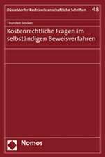 Kostenrechtliche Fragen Im Selbstandigen Beweisverfahren: Eine Vergleichende Darstellung Des Us-Am