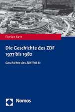 Die Geschichte Des Zdf 1977 Bis 1982: Geschichte Des Zdf Teil III