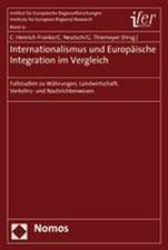 Internationalismus und Europäische Integration im Vergleich