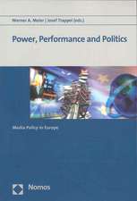 Power, Performance and Politics