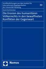 Die Erosion des humanitären Völkerrechts in den bewaffneten Konflikten der Gegenwart