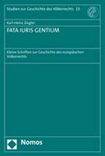 FATA IURIS GENTIUM