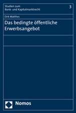 Das bedingte öffentliche Erwerbsangebot