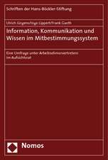 Information, Kommunikation Und Wissen Im Mitbestimmungssystem: Eine Umfrage Unter Arbeitnehmervertretern Im Aufsichtsrat