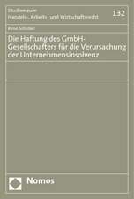 Die Haftung des GmbH-Gesellschafters für die Verursachung der Unternehmensinsolvenz