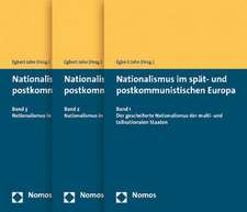 Nationalismus im spät- und postkommunistischen Europa. 3 Bände