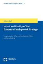 Intent and Reality of the European Employment Strategy