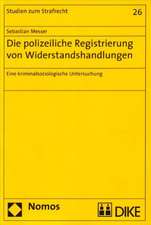 Die polizeiliche Registrierung von Widerstandshandlungen