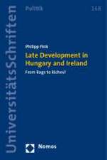 Late Development in Hungary and Ireland