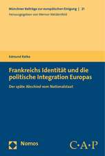 Frankreichs Identität und die politische Integration Europas