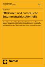 Effizienzen Und Europaische Zusammenschlusskontrolle: Die Wettbewerbsrechtliche Integrationsfahigkeit Einer 'Efficiency Defence' Am Beispiel Horizonta