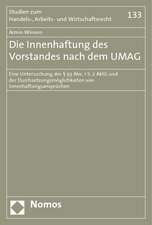 Die Innenhaftung des Vorstandes nach dem UMAG