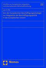 Von der Europäischen Beschäftigungsstrategie zur Integration der Beschäftigungspolitik in der Europäischen Union?