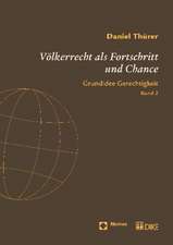 Volkerrecht ALS Fortschritt Und Chance: Grundidee Gerechtigkeit