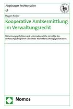 Kooperative Amtsermittlung Im Verwaltungsrecht: Mitwirkungspflichten Und Informationshilfe Im Lichte Des Verfassungsdirigierten Leitbildes Des Untersu