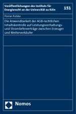 Die Anwendbarkeit Der Agb-Rechtlichen Inhaltskontrolle Auf Leistungsvorhaltungs- Und Stromliefervertrage Zwischen Erzeuger Und Weiterverkaufer: 1. Januar 2010