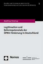 Legitimation und Reformpotenziale der ÖPNV-Förderung in Deutschland