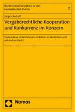 Vergaberechtliche Kooperation und Konkurrenz im Konzern