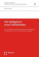 Die Spätgeburt eines Politikfeldes