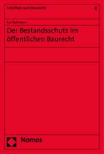 Der Bestandsschutz im öffentlichen Baurecht