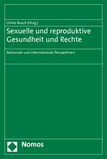 Sexuelle Und Reproduktive Gesundheit Und Rechte: Nationale Und Internationale Perspektiven