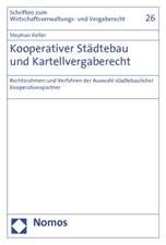 Kooperativer Städtebau und Kartellvergaberecht