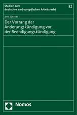 Der Vorrang der Änderungskündigung vor der Beendigungskündigung