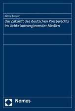 Die Zukunft des deutschen Presserechts im Lichte konvergierender Medien