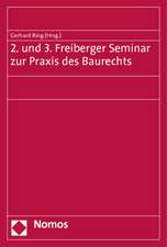 2. und 3. Freiberger Seminar zur Praxis des Baurechts