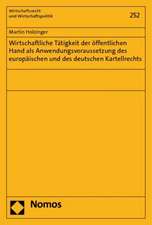 Wirtschaftliche Tätigkeit der öffentlichen Hand als Anwendungsvoraussetzung des europäischen und des deutschen Kartellrechts