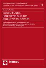 Collapsed States: Zugleich Ein Beitrag Zu Den Grundlagen Des Selbstbestimmungsrechts De