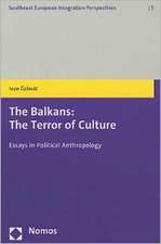 The Balkans: The Terror of Culture