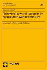 (Behavioral) Law and Economics im europäischen Wettbewerbsrecht