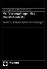 Verfassungsfragen Des Dreistufentests: Inhaltliche Und Verfahrensrechtliche Herausforderungen