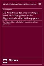 Die Anfechtung des Arbeitsvertrages durch den Arbeitgeber und das Allgemeine Gleichbehandlungsgesetz