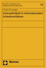 Vertraulichkeit in internationalen Schiedsverfahren