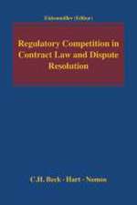 Regulatory Competition in Contract Law and Dispute Resolution