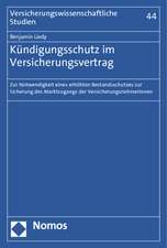 Kundigungsschutz Im Versicherungsvertrag: Zur Notwendigkeit Eines Erhohten Bestandsschutzes Zur Sicherung Des Marktzugangs Der Versicherungsnehmerinne