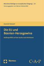 Die Eu Und Bosnien-Herzegowina: Aussenpolitik Auf Der Suche Nach Koharenz