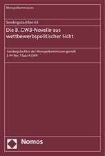 Sondergutachten 63: Die 8. GWB-Novelle aus wettbewerbspolitischer Sicht