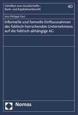 Informelle und formelle Einflussnahmen des faktisch herrschenden Unternehmens auf die faktisch abhängige AG