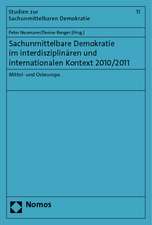 Sachunmittelbare Demokratie Im Interdisziplinaren Und Internationalen Kontext 2010/2011: Mittel- Und Osteuropa