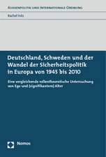 Deutschland, Schweden und der Wandel der Sicherheitspolitik in Europa von 1945 bis 2010