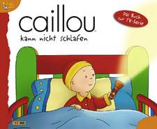 Caillou Geschichtenbuch 17. Caillou kann nicht schlafen