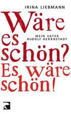 Wäre es schön? Es wäre schön!