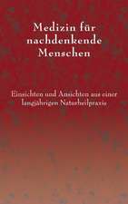 Medizin Fur Nachdenkende Menschen: Recipes at Your Fingertips