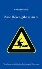 Bose Hexen Gibt Es Nicht: The Immeasurable Equation. the Collected Poetry and Prose