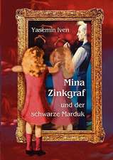 Mina Zinkgraf Und Der Schwarze Marduk: The Immeasurable Equation. the Collected Poetry and Prose