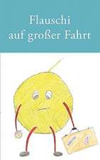 Flauschi Auf Grosser Fahrt: The Immeasurable Equation. the Collected Poetry and Prose